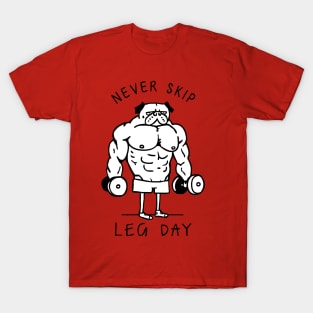 Never Skip Leg Day T-Shirt